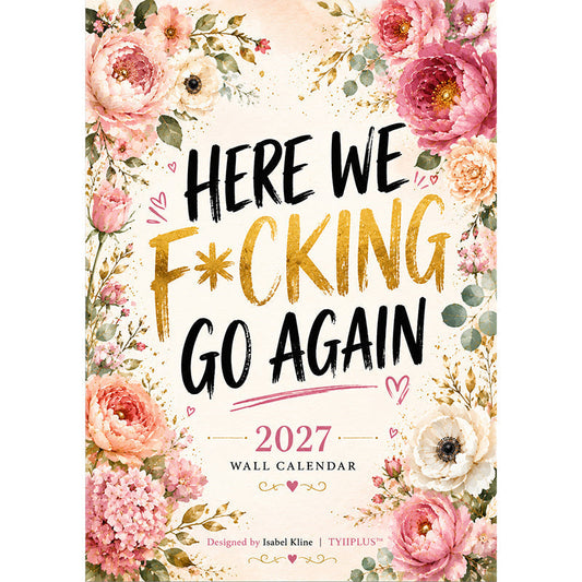 🏆🔥Nyheter 2026 ✨HÄR KOMMER VI F*CKING IGEN! Väggkalender | Rolig blommig A4-kalender | Sarkastiska citat för varje månad