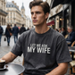 🔥🎁Nyhet 50 % RABATT🔥👕”Let Me Ask My Wife” Rolig tryckt T-shirt för män